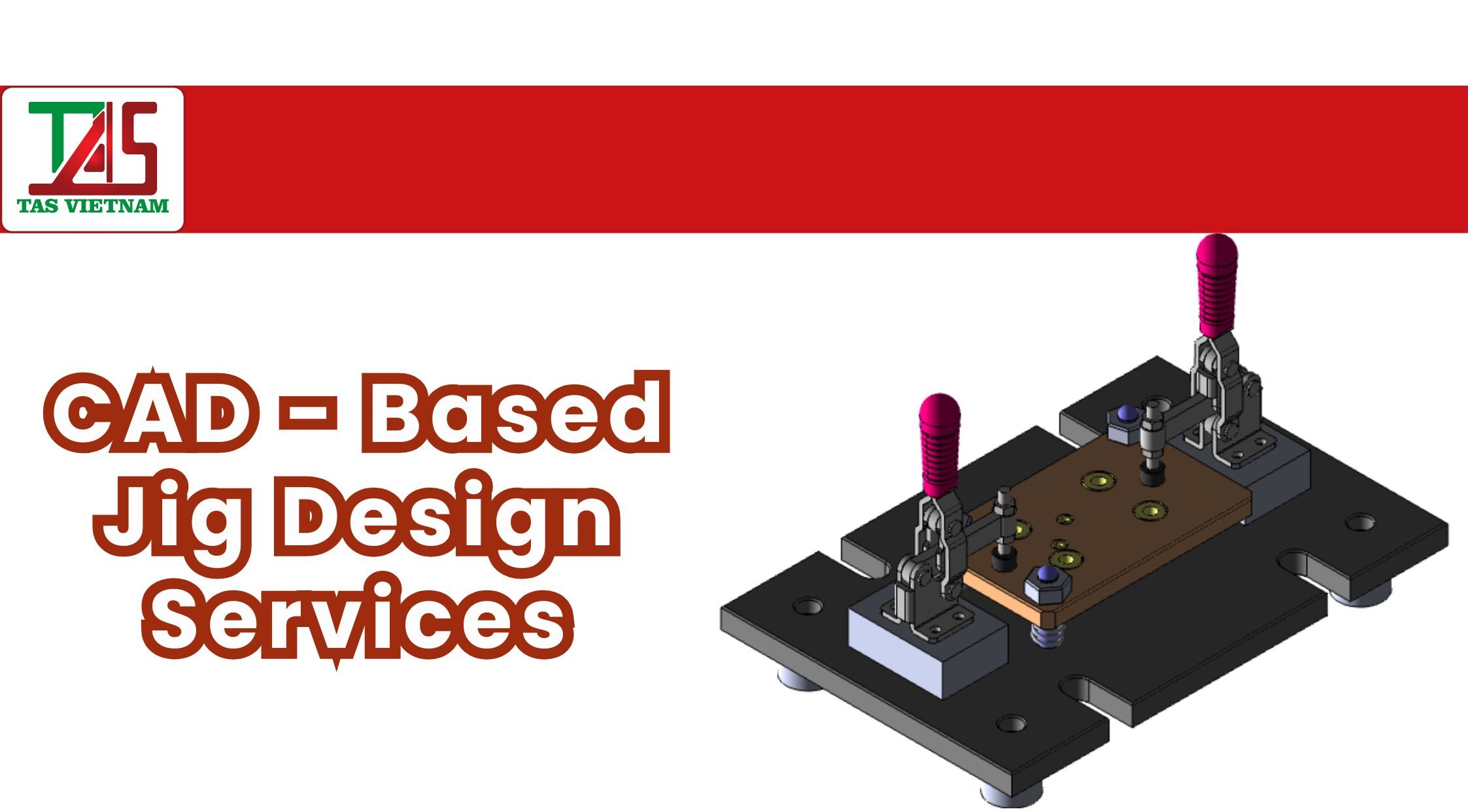Dịch Vụ Thiết Kế Đồ Gá CAD Chuyên Nghiệp Tại TASVINA