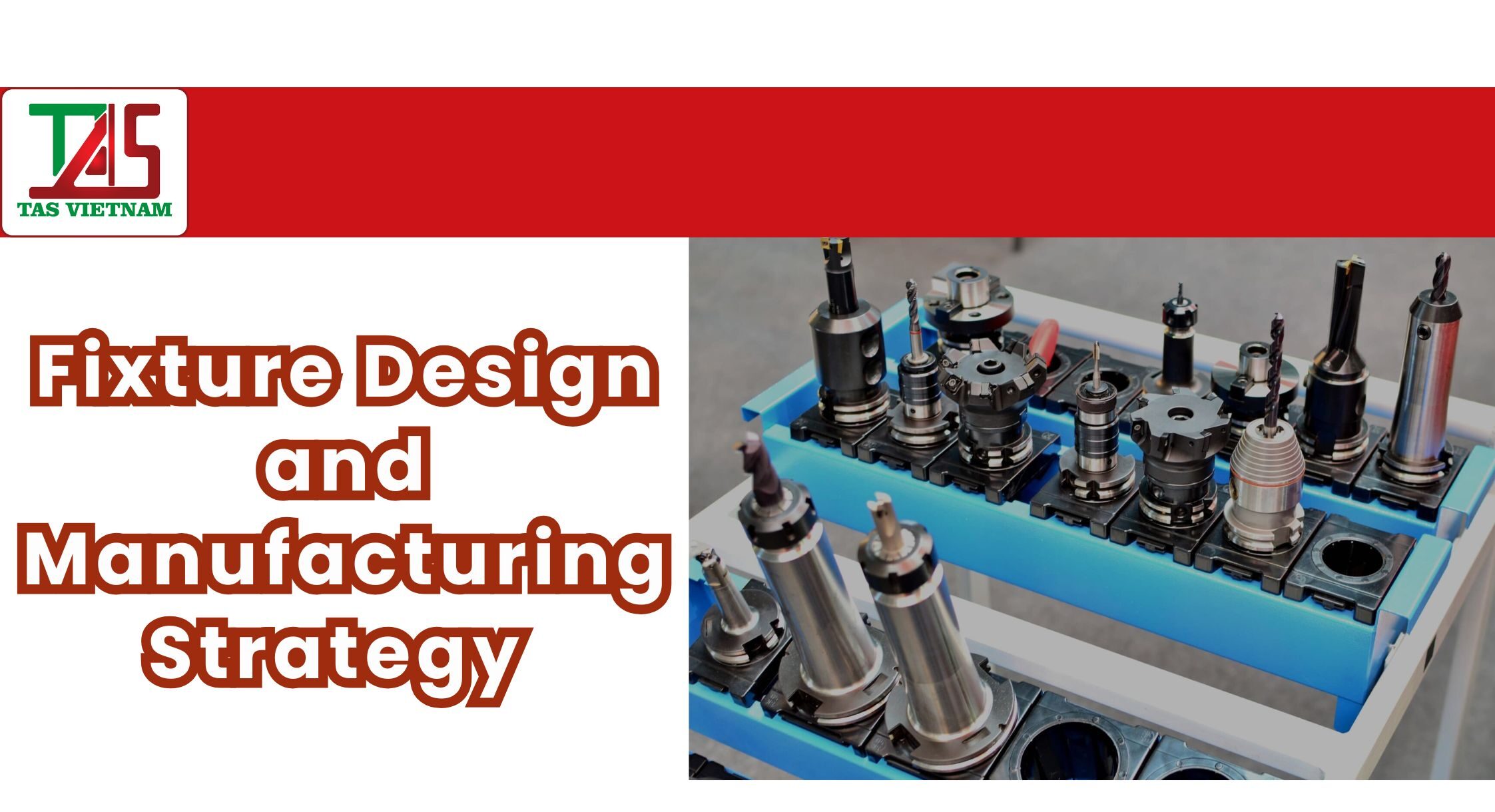 Fixture Design and Manufacturing Strategy Planning