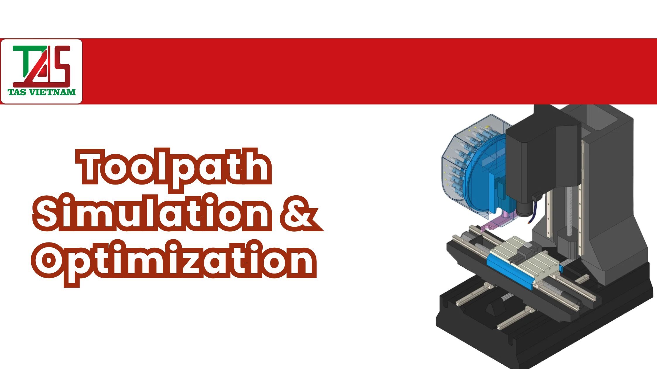 Toolpath Simulation & Optimization