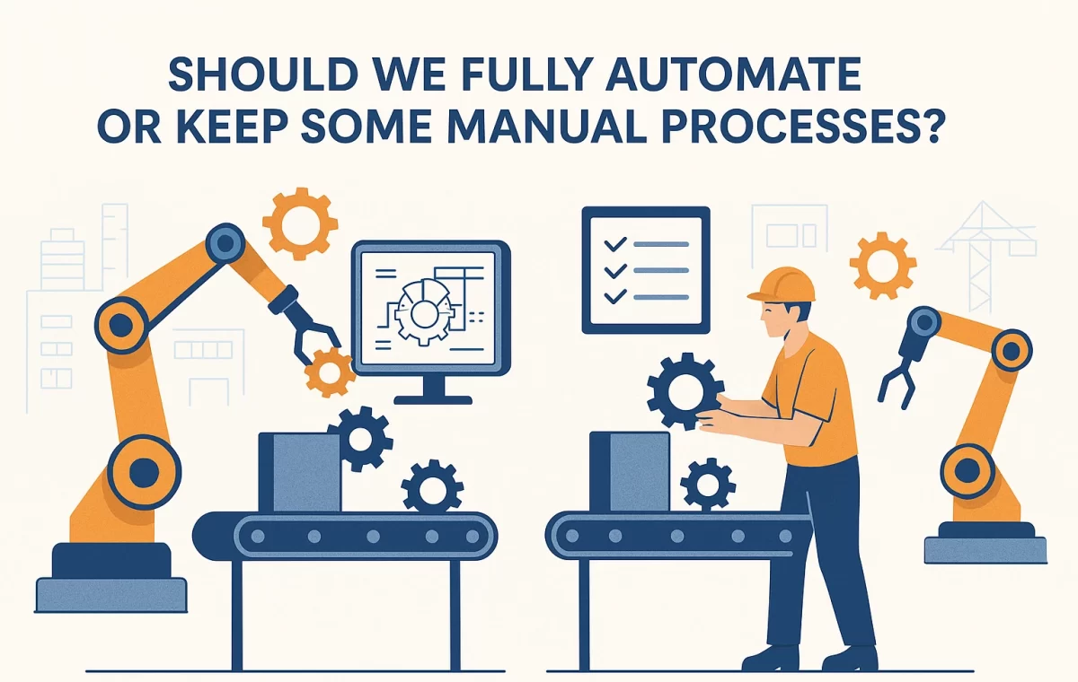 Should We Fully Automate or Keep Some Manual Processes?